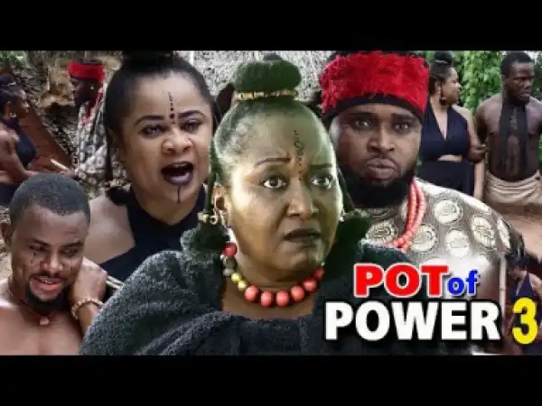 Pot Of Power Season 3 - New Movie | 2019